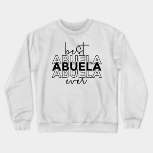 Best Abuela Ever Design Crewneck Sweatshirt